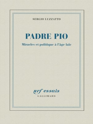 cover image of Padre Pio. Miracles et politique à l'âge laïc